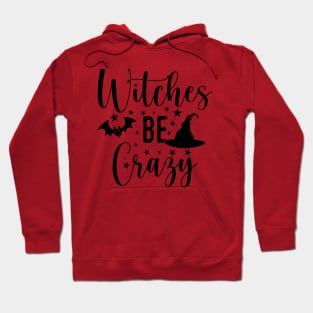 Witches be crazy Hoodie